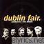 Dublin Fair lyrics